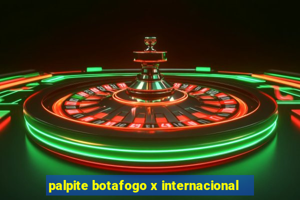 palpite botafogo x internacional